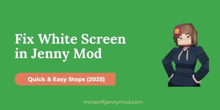 Fix White Screen in Jenny Mod